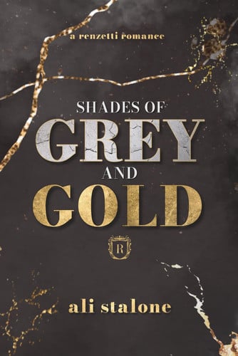 Shades of Grey & Gold (The Renzettis)