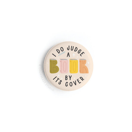 I DO Judge a Book By Its Cover Button Magnet