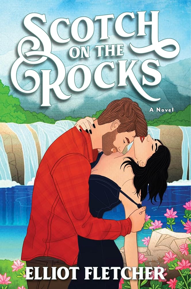 Scotch on the Rocks: A Spicy Opposites Attract Rom-Com of Forbidden Love and Steamy Encounters in the Scottish Isles―Perfect for Summer Reading cover image