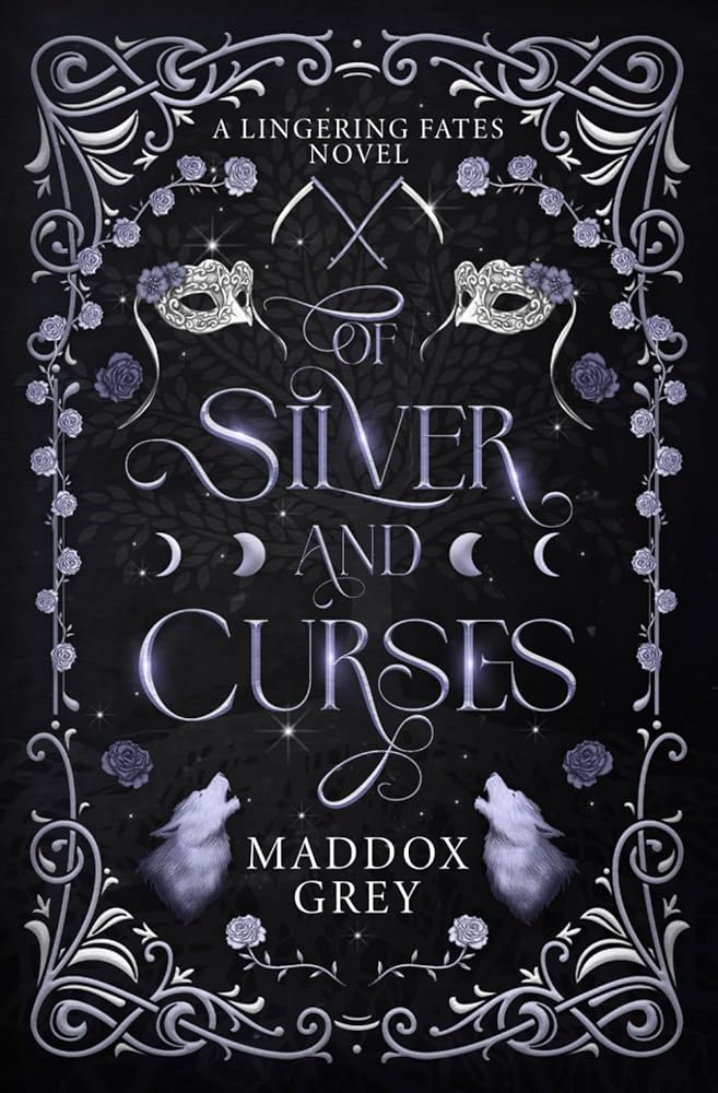 Of Silver and Curses: A Romantasy Standalone: A Spicy Romantasy Standalone: 1 cover image