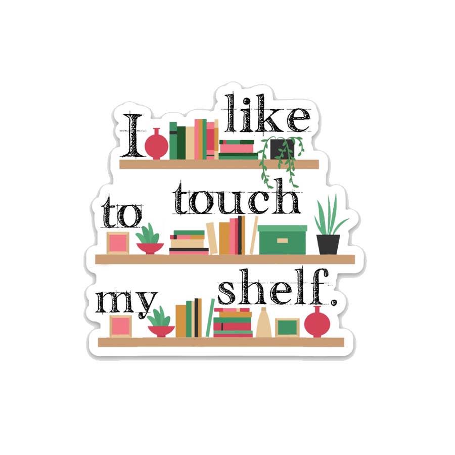Sticker - Touch My Shelf