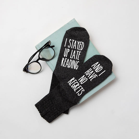 "I Stayed Up Late Reading And I Have No Regrets" Socks