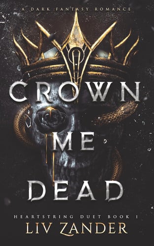 Crown Me Dead: A Dark Fantasy Romance (Heartstring Duet)