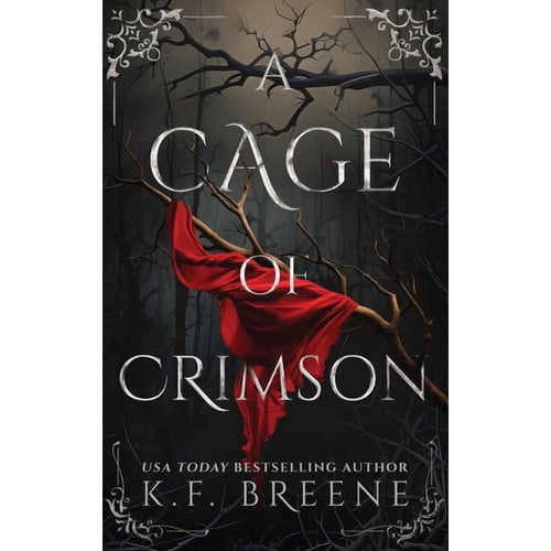 A Cage of Crimson Deliciously Dark Fairytales, Book 5