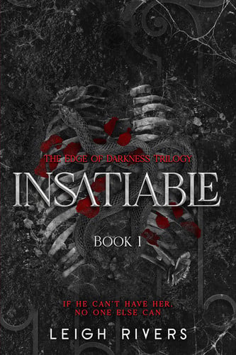 Insatiable: Edge of Darkness, Book 1