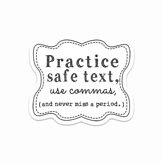 Sticker - Practice Safe Text