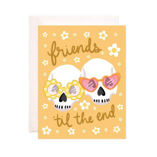 Greeting Card - Friends 'Til the End