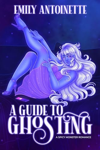 A Guide to Ghosting A Spicy Monster Romance
