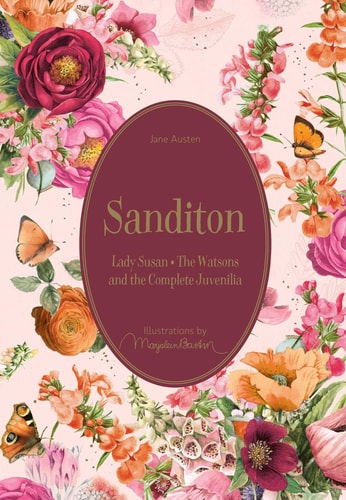 Sanditon Lady Susan * the Watsons and the Complete Juvenilia