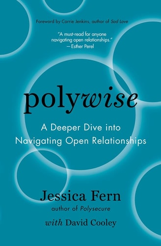 Polywise A Deeper Dive Into Navigating Open Relationships