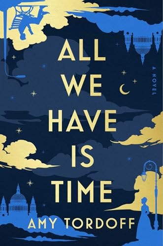 All We Have Is Time A Novel