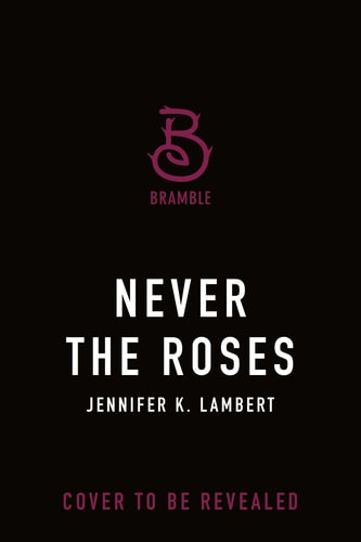 Never the Roses