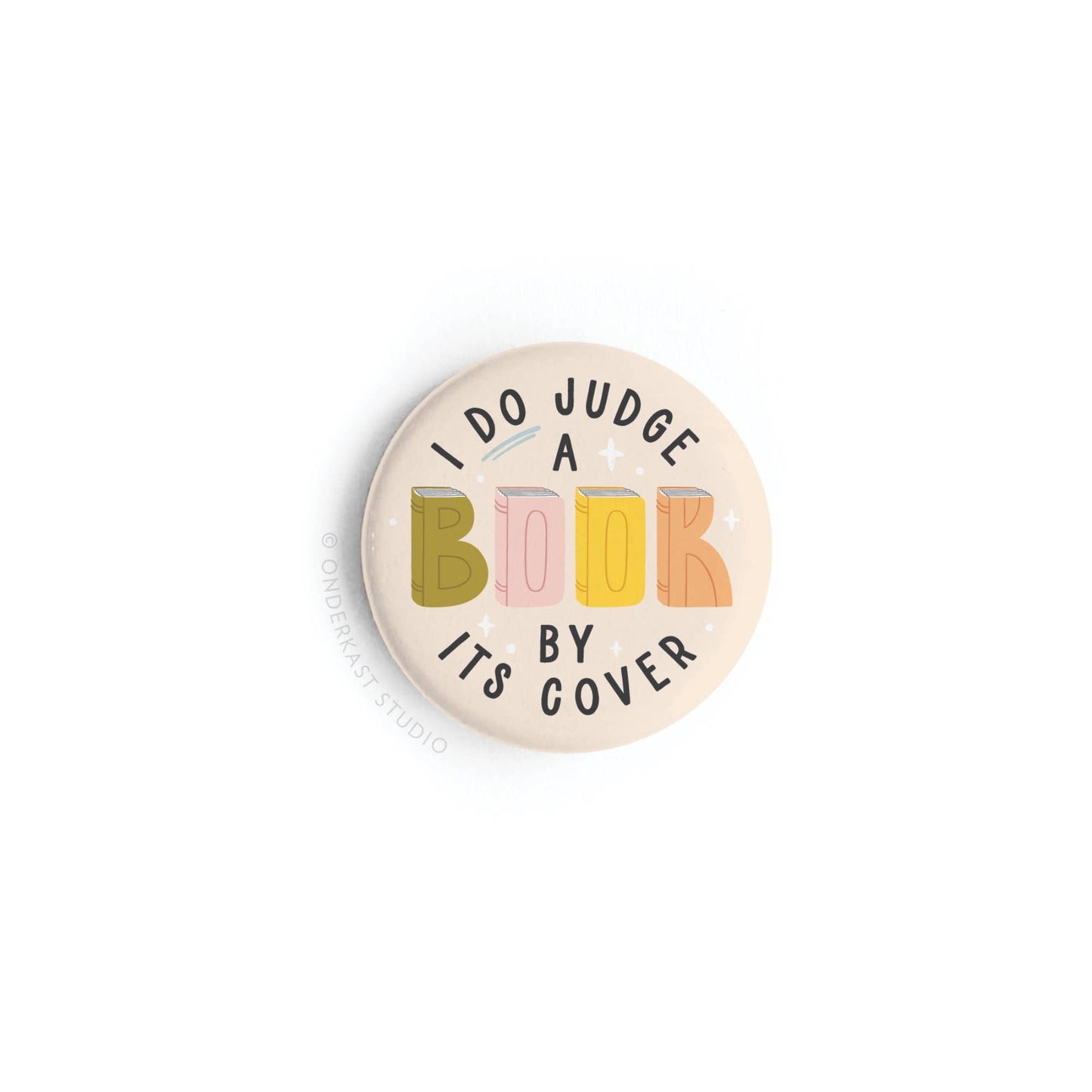 I DO Judge a Book By Its Cover Button Magnet