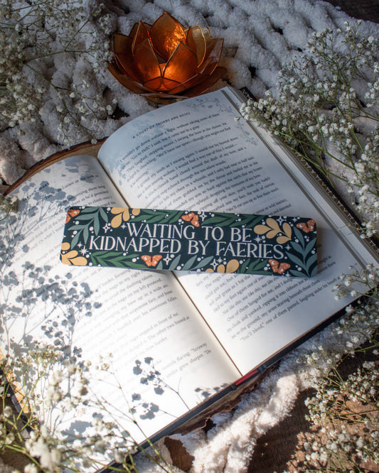 Bookmark - Waiting To Be Kidnapped By Faeries