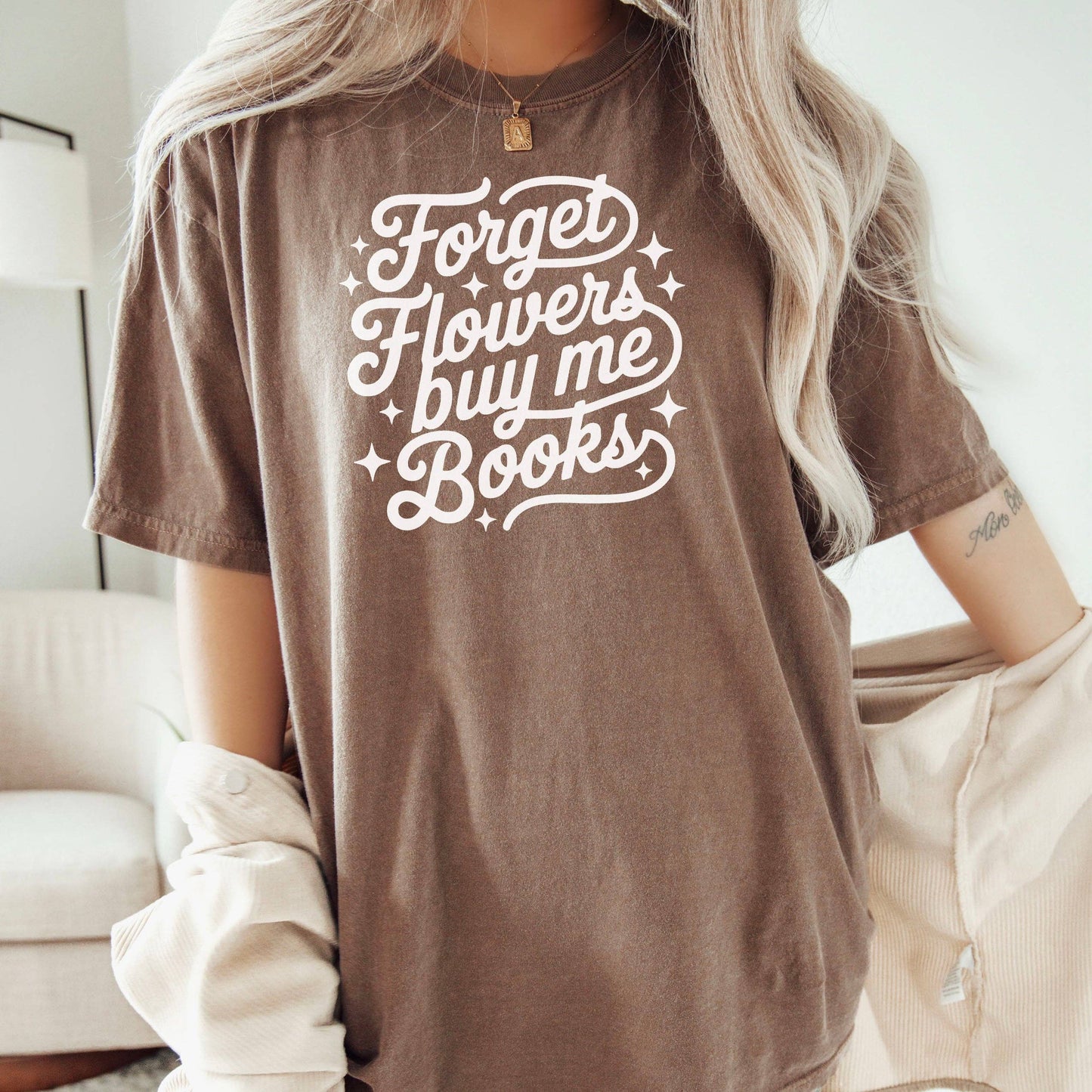 Forget Flowers Buy Me Books Heavyweight Comfort Colors Shirt