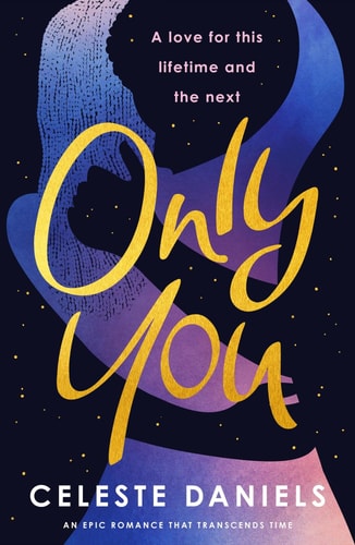 Only You The Spell-Binding, Epic Debut Romance That Will Break Your Heart