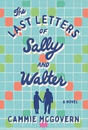 The Last Letters of Sally and Walter A Novel
