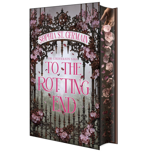 To the Rotting End (The Cinderlands Saga #1)