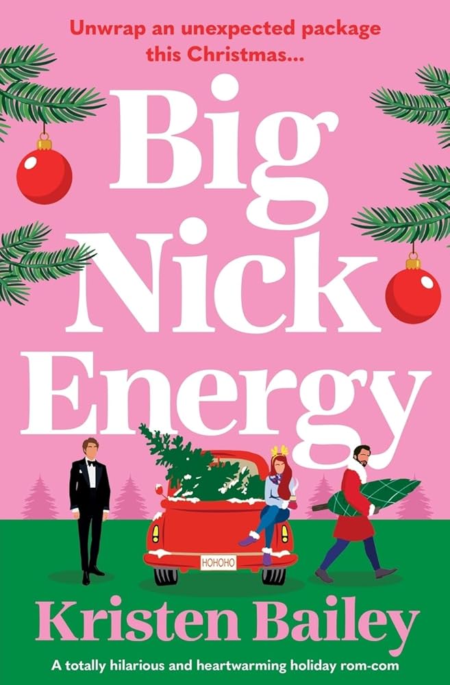 Big Nick Energy: A totally hilarious and heartwarming holiday rom-com cover image