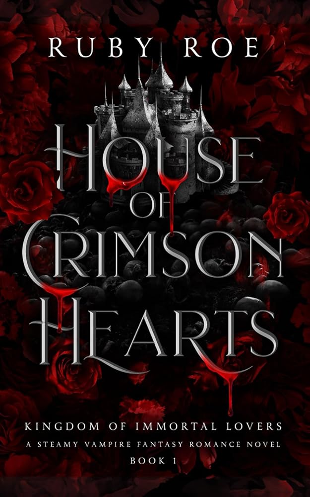 House of Crimson Hearts: A Steamy Vampire Fantasy Romance (Kingdom of Immortal Lovers) cover image