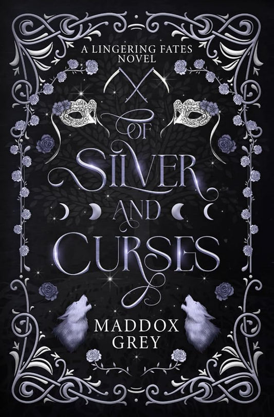 Of Silver and Curses: A Romantasy Standalone: A Spicy Romantasy Standalone: 1 cover image