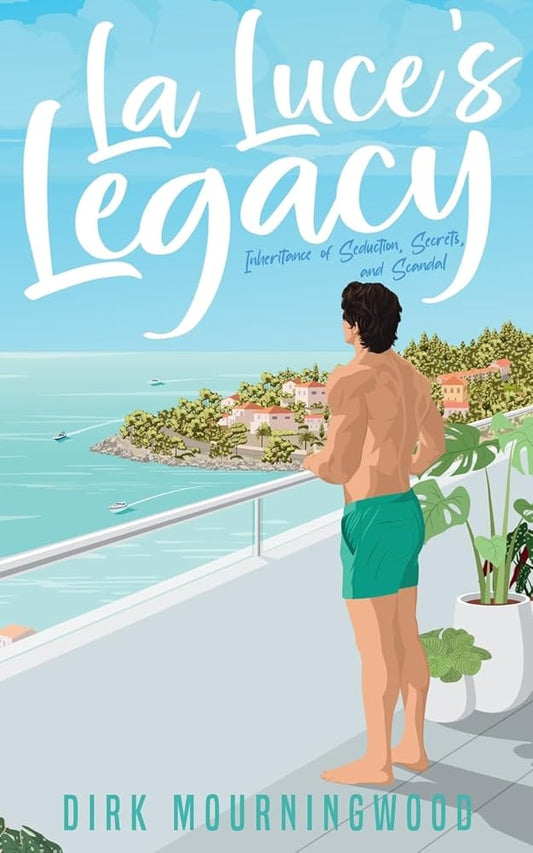 La Luce's Legacy: Inheritance of Seduction, Secrets, and Scandal cover image