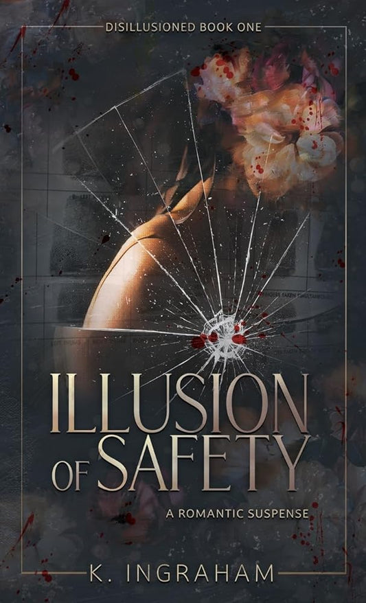 Illusion of Safety: A Romance Suspense Novel (Disillusioned) cover image