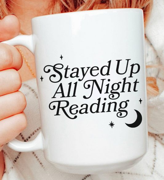 Coffee Mug - Stayed Up All Night Reading