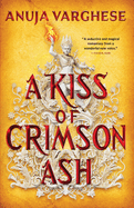 A Kiss of Crimson Ash (Games of the Goddess, 1)